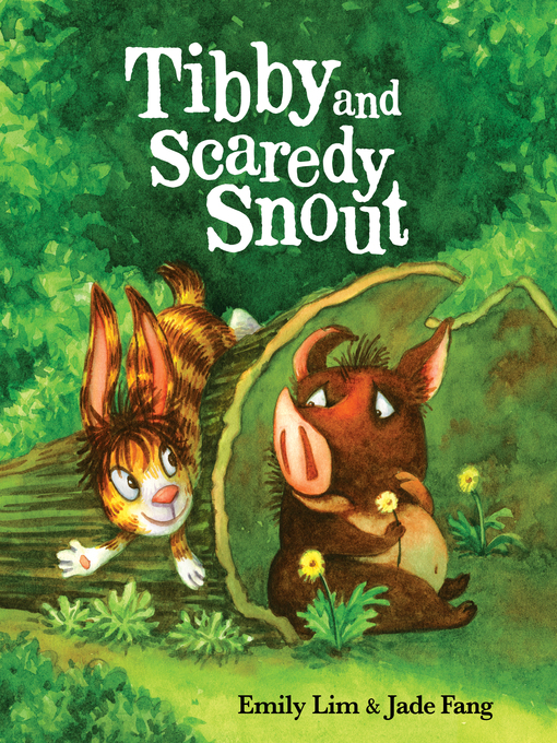Title details for Tibby and Scaredy Snout by Emily Lim - Available